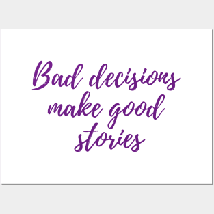 Bad Decisions Posters and Art